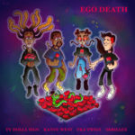 Ty Dolla $ign - Ego Death ft. Kanye West, Skrillex, FKA twigs