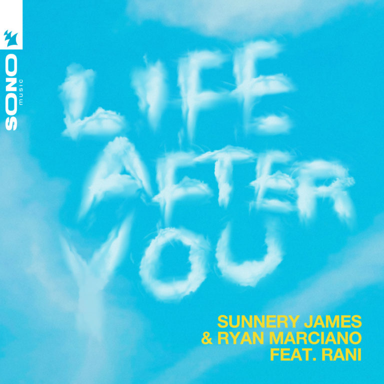 Sunnery James & Ryan Marciano ft. RANI - Life After You