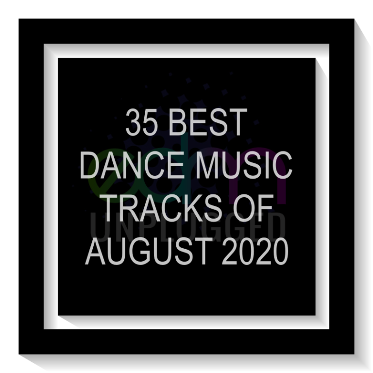 35 Best Dance Music Tracks of August 2020
