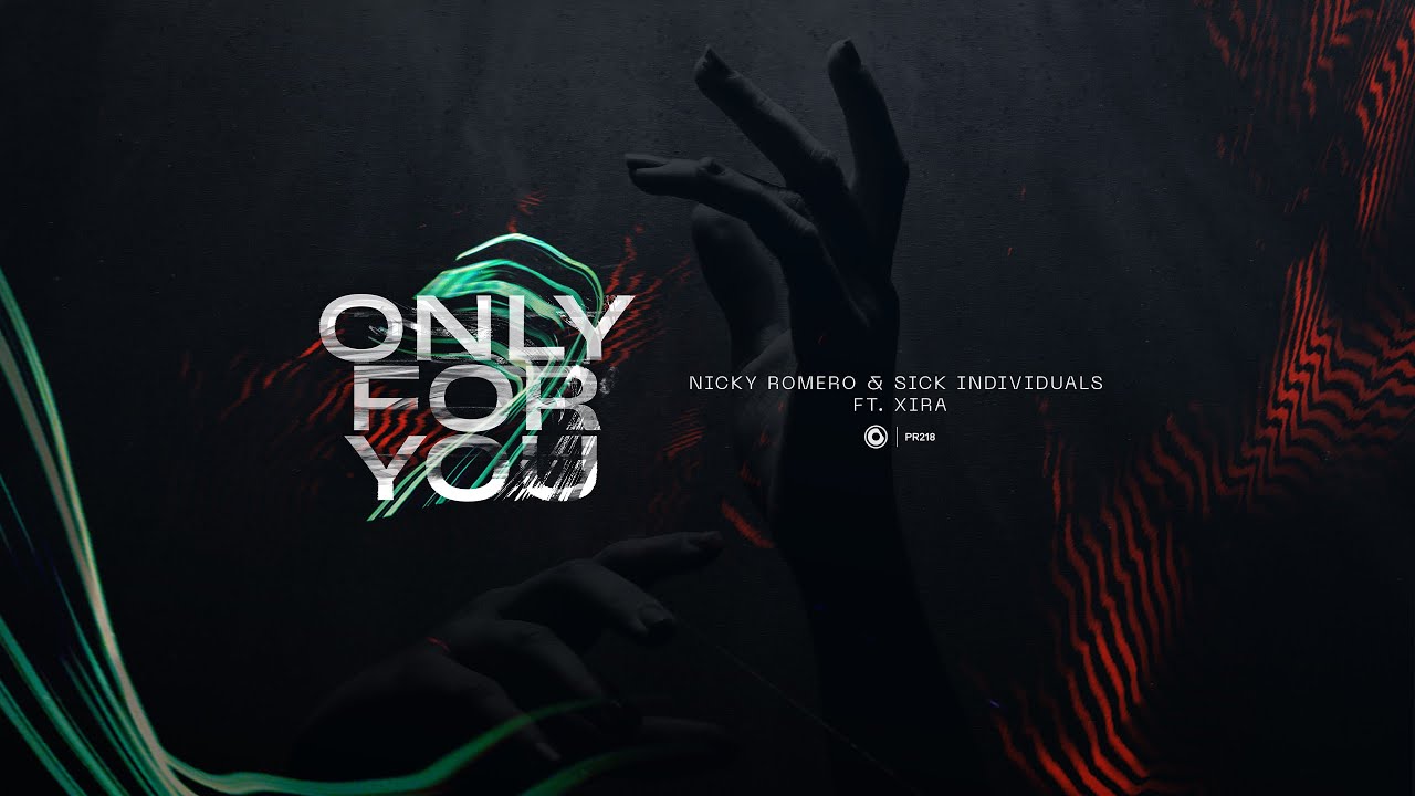 Nicky Romero Sick Individuals - Only For You