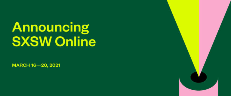 SXSW Online March 16-20, 2021