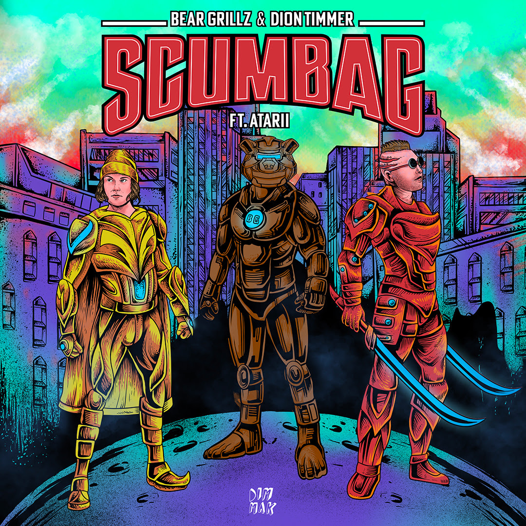 Bear Grillz & Dion Timmer - Scumbag