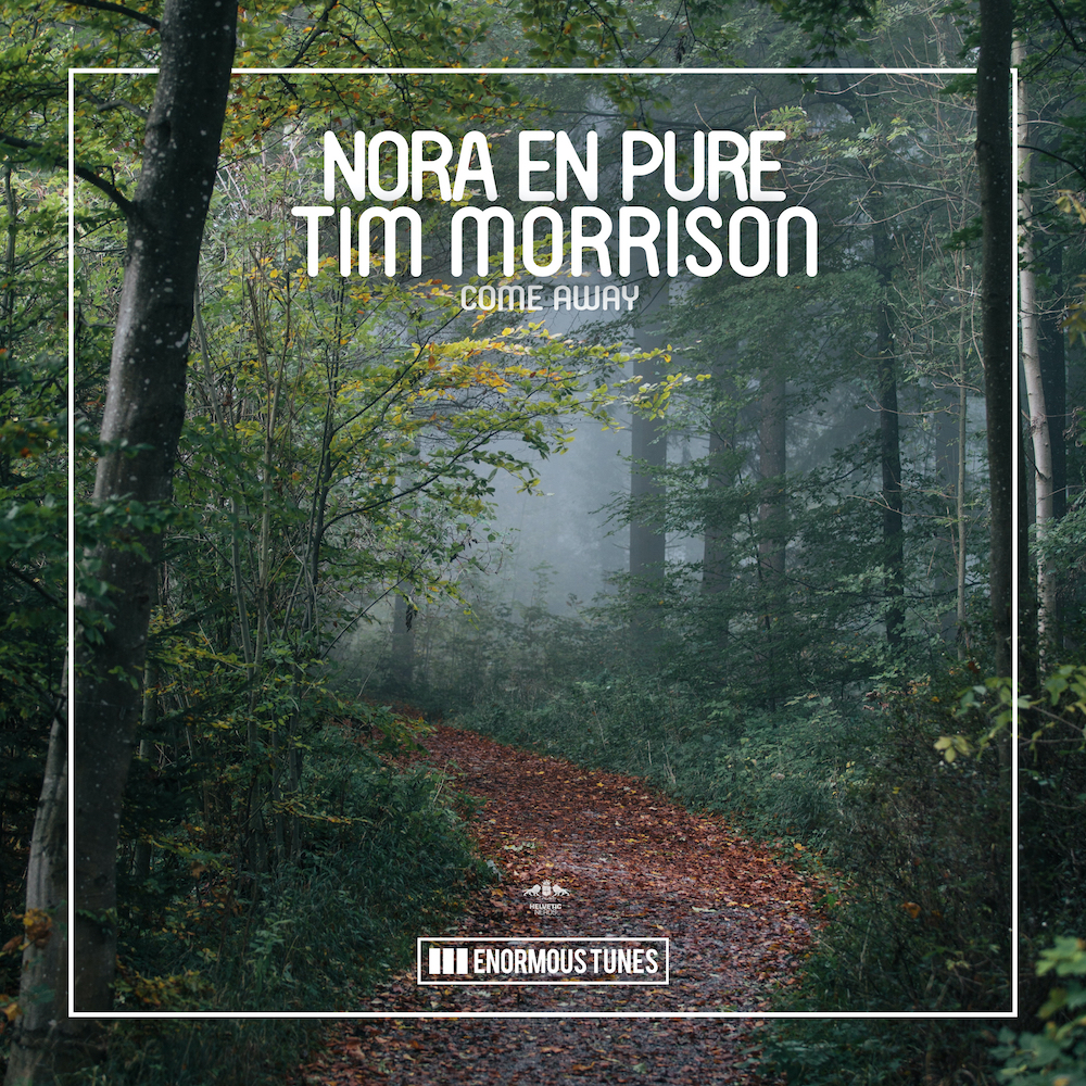 Nora En Pure & Tim Morrison - Come Away