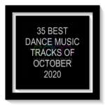 35 Best Dance Music Tracks of October 2020