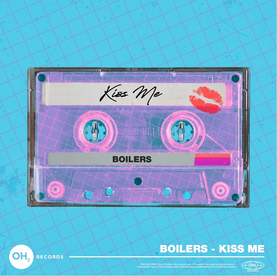 BOILERS - Kiss Me