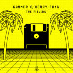 Gamer & Henry Fong - The Feeling