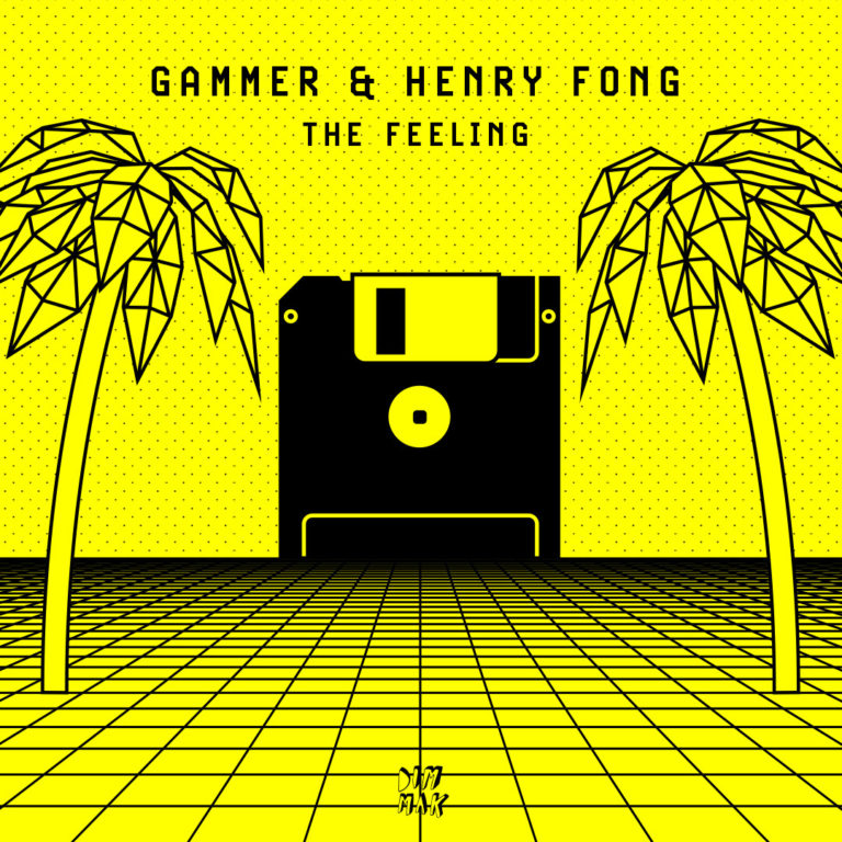 Gamer & Henry Fong - The Feeling