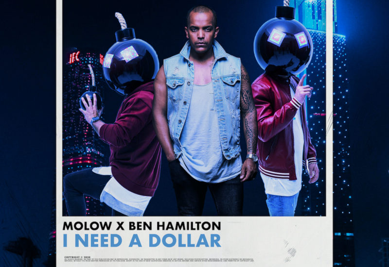 MOLOW & Ben Hamilton - I Need A Dollar