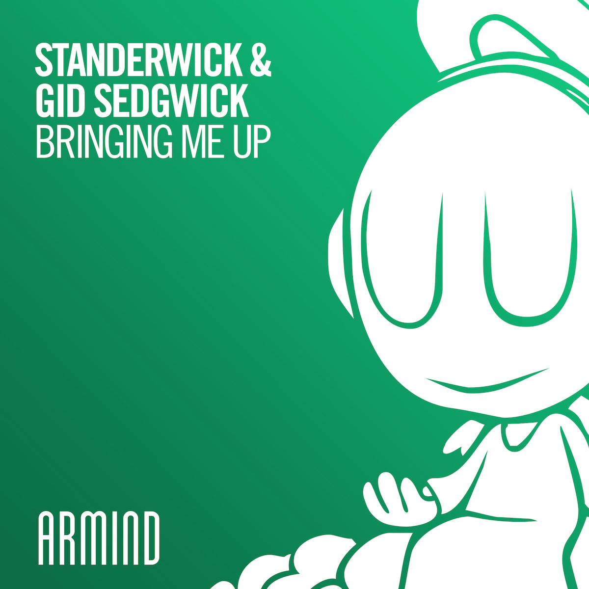 STANDERWICK & Gid Sedgwick - Bringing Me Up