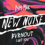 BVRNOUT - I Get You