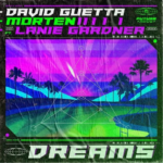 David Guetta & MORTEN - Dreams