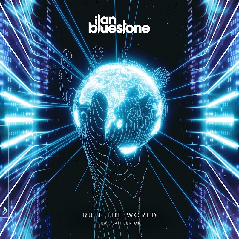 Ilan Bluestone - Rule the World