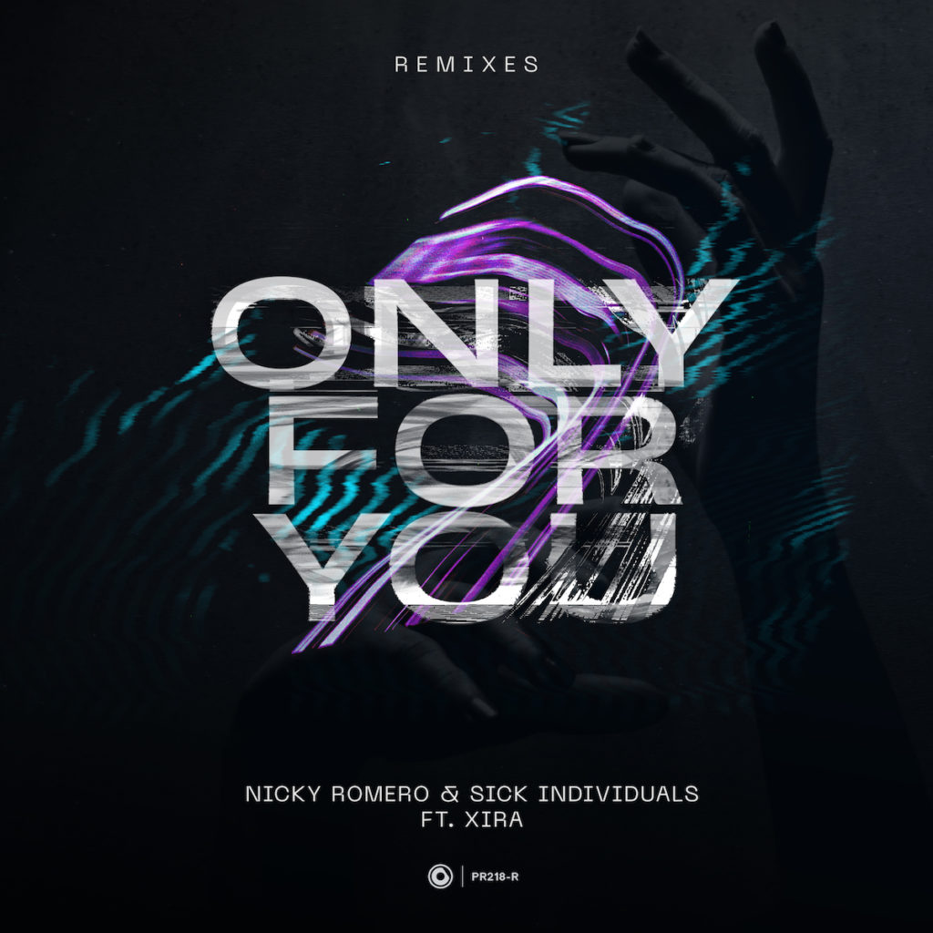 Nicky Romero & Sick Individuals - Only For You Remixes