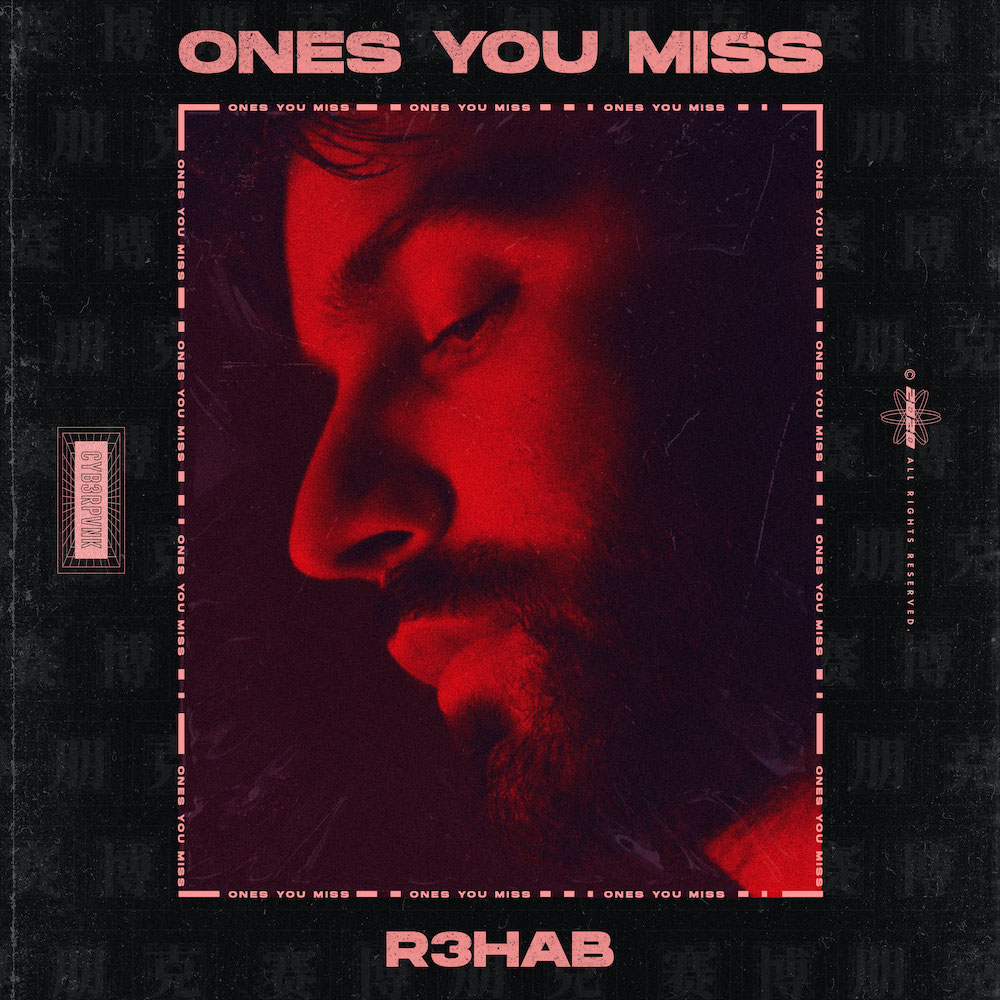 R3HAB - Ones You Miss