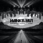 Wankelmut - Sunset with Andrew Jackson