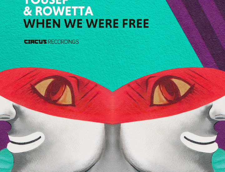 Yousef & Rowetta - When We Were Free