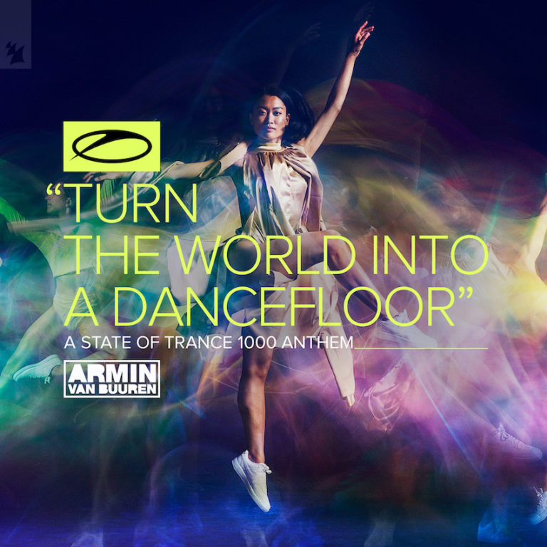 A State Of Trance 1000 Anthem - Turn The World Into A Dance Floor