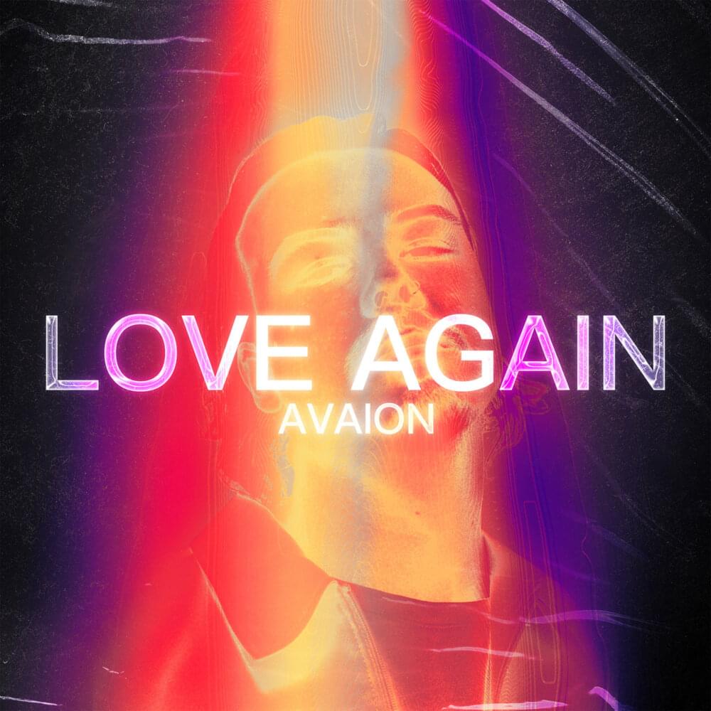 AVAION - Love Again - Chill Vibes Edit