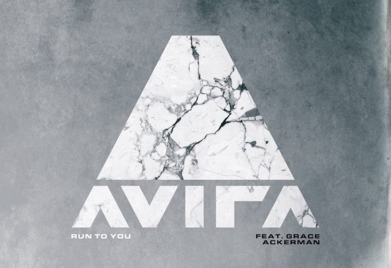 AVIRA & Grace Ackerman - Run To You