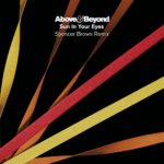 Above & Beyond - Sun In Your Eyes - Spencer Brown Remix