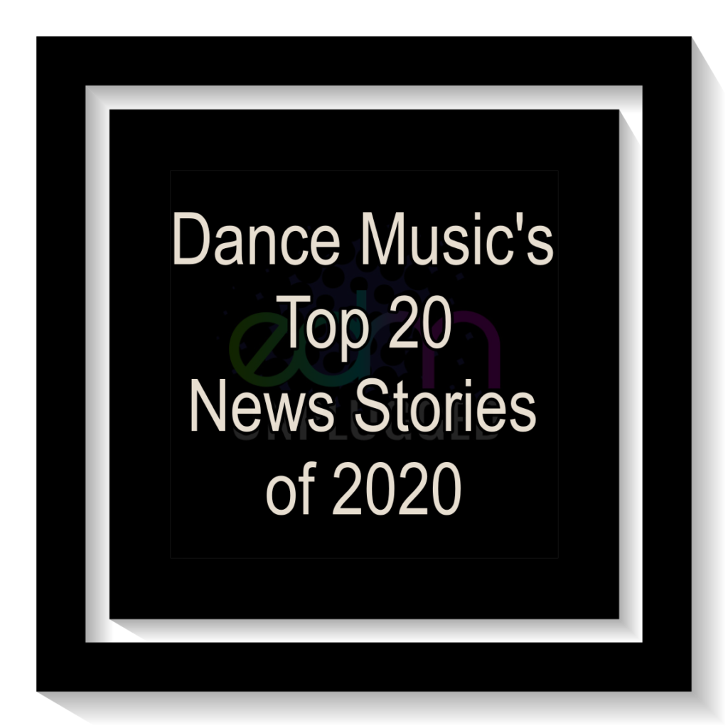 edm-s-top-20-news-stories-of-2020-year-in-review-edmunplugged