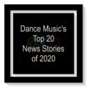 EDM’s Top 20 News Stories of 2020 – Year In Review