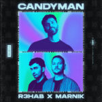 R3HAB & Marnik - Candyman