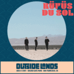 RÜFÜS DU SOL is added to Outside Lands 2021 lineup