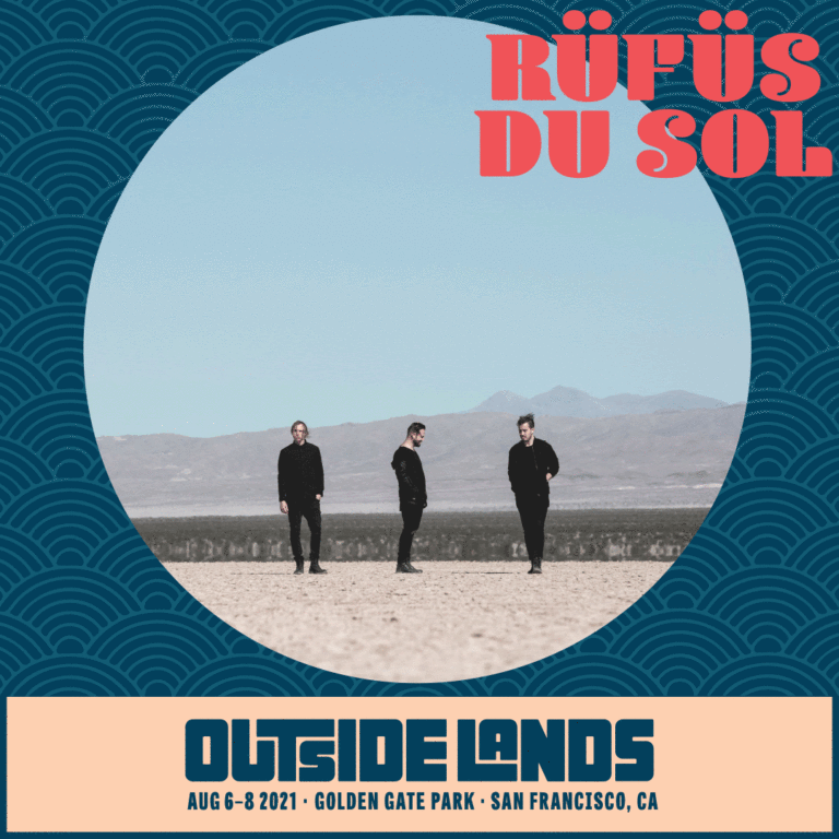 RÜFÜS DU SOL is added to Outside Lands 2021 lineup