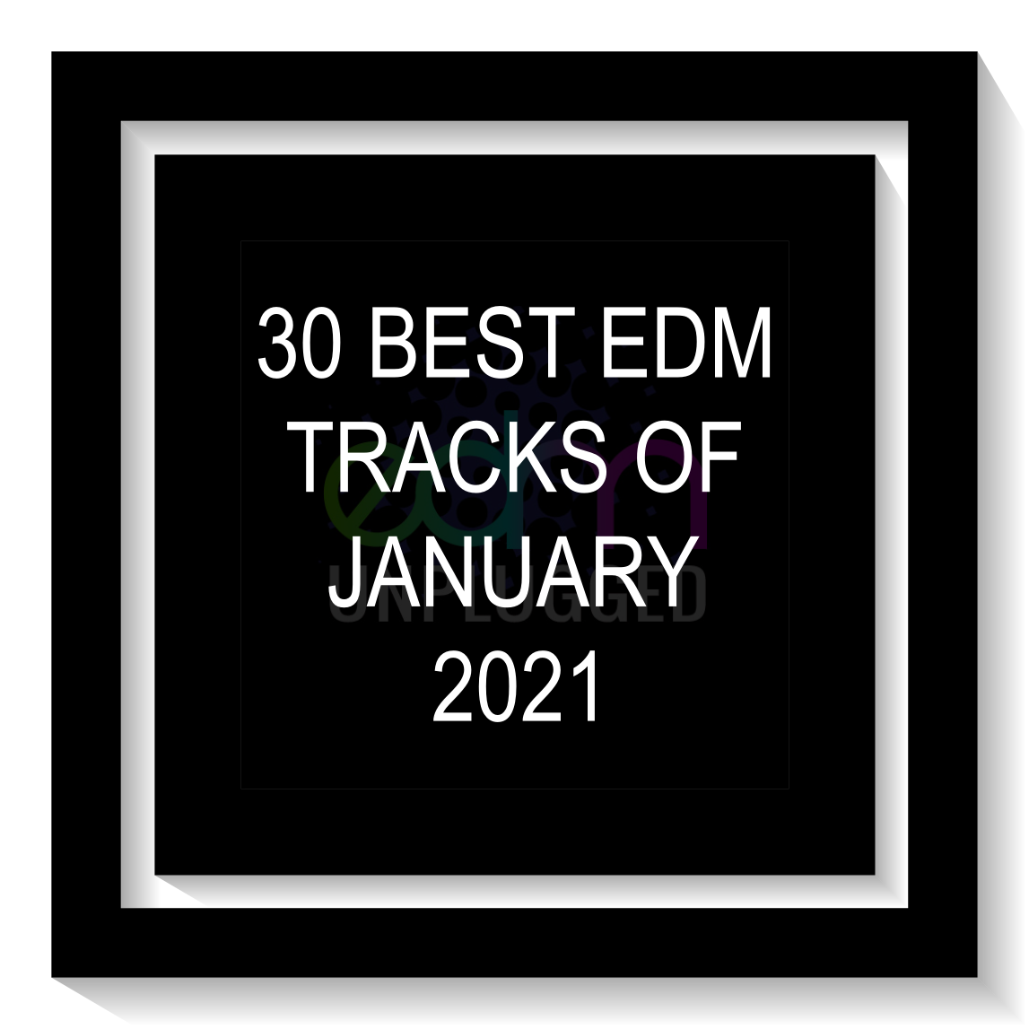 30 Best EDM Tracks of January 2021