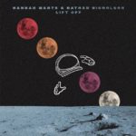 Hannah Wants & Nathan Nicholson - Lift Off