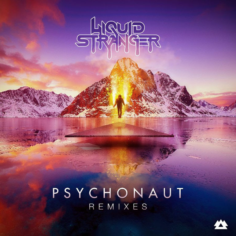 Liquid Stranger - Psychonaut Remix EP