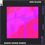 Rob Black - Dance Dance Dance