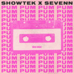 Showtek & Sevenn - Pum Pum