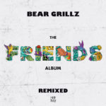 Bear Grillz - Friends Remixed EP
