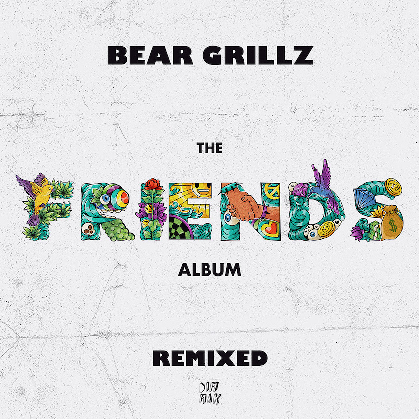 Bear Grillz - Friends Remixed EP