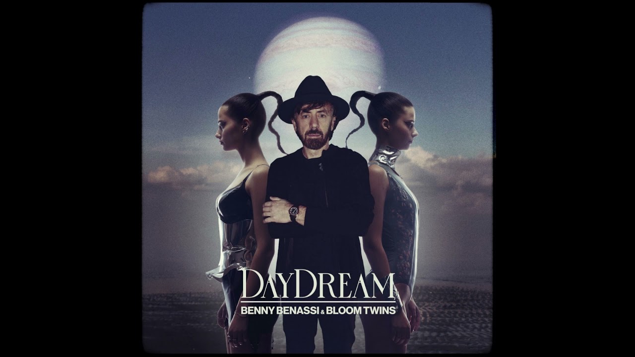 Benny Benassi & Bloom Twins - Daydream