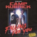 Camp Kubrick - Falling For You