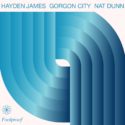 Hayden James, Gorgon City & Nat Dunn release ‘Foolproof’