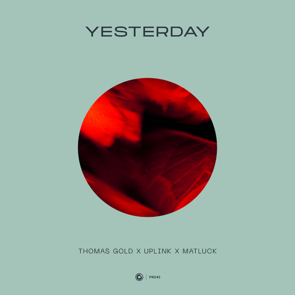 Thomas Gold x Uplink x Matluck - Yesterday