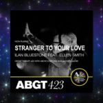 ilan Bluestone - Stranger To Your Love ft. Ellen Smith