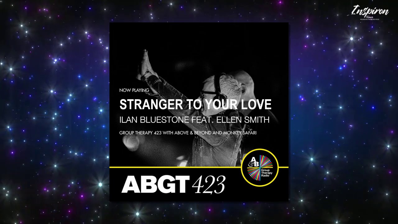 ilan Bluestone - Stranger To Your Love ft. Ellen Smith