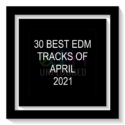 30 Best EDM Tracks of April 2021 – Month In Review