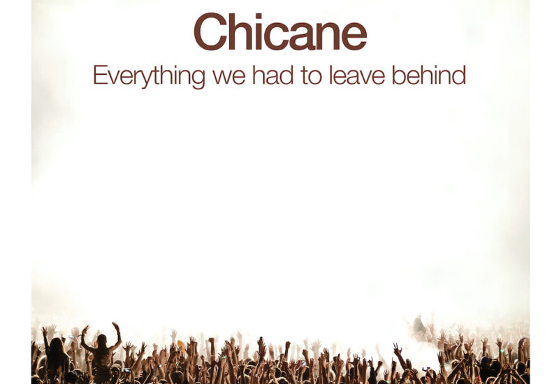 Chicane - Everything We Had To Leave Behind