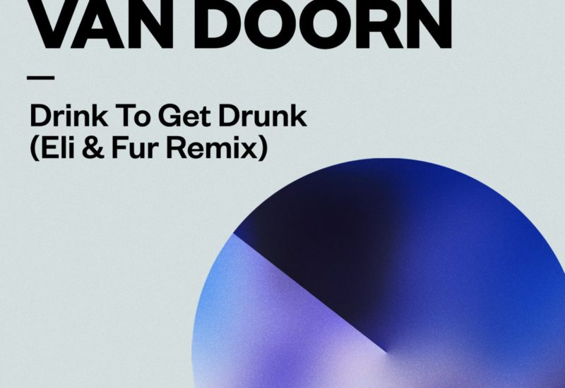 Drink To Get Drunk - Eli & Fur Remix