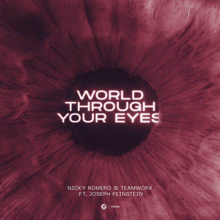 Nicky Romero & Teamworx - World Through Your Eyes