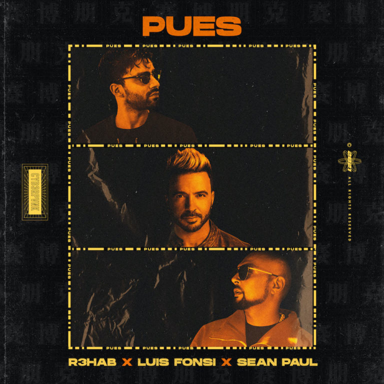 R3HAB, Luis Fonsi & Sean Paul - Pues