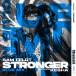 Sam Feldt ft Kesha - Stronger Club Mix
