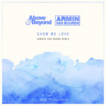 Above & Beyond, Armin van Buuren - Show Me Love - Sander van Doorn Remix
