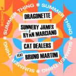Dragonette, Sunnery James & Ryan Marciano, Cat Dealers - Summer Thing